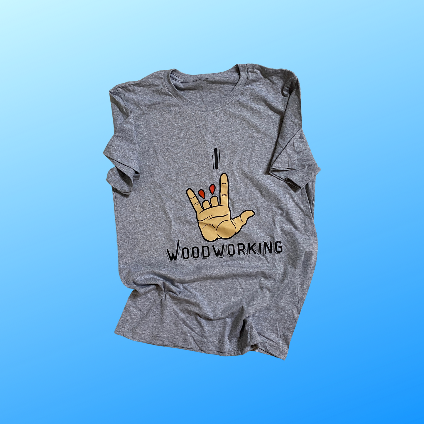 I love Woodworking Tshirt (ASL)